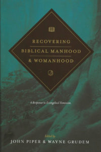 Recovering Biblical Manhood and Womanhood